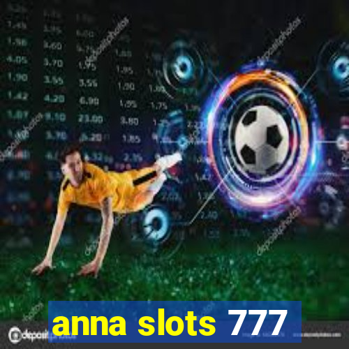 anna slots 777